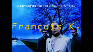 Hooverphonic Mad About You (Francois k Vocal Mix)