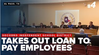 Socorro ISD takes out $25.1 million loan to pay employee salaries