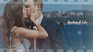 ►Serkan & Eda || Атом ღ