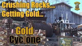 Crisson Gold Mine - Running the Cyclone - Crushing Rocks