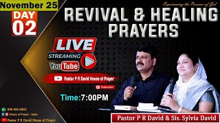 7 DAYS REVIVAL & HEALING PRAYERS || DAY-2 || PASTOR P R DAVID & Sis. SYLVIA DAVID || 25.11.21