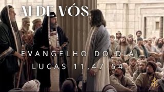 EVANGELHO DO DIA 17/10/2024 - LUCAS 11,47-54 - AI DE VÓS