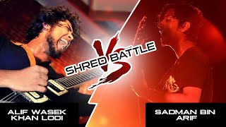 SHRED BATTLE!!! Alif Wasek Khan Lodi | Sadman Bin Arif