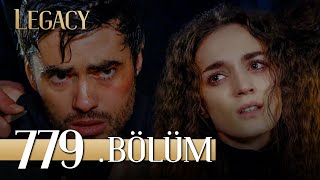 Emanet 779. Bölüm | Legacy Episode 779