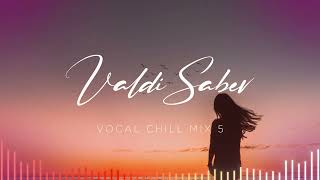 Valdi Sabev - Chill Mix 5