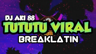 TUTUTU VIRAL 2021[BREAKLATIN]