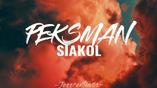 PEKSMAN | SIAKOL | LYRIC VIDEO #JESSCENTAVOS #SIAKOL