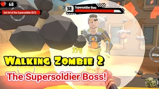 Walking Zombie 2: Supersoldier Boss! | Gameplay by ArdyKyronYT