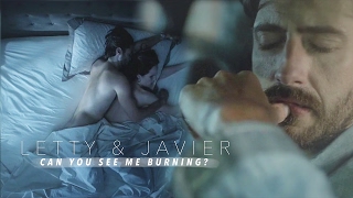 letty & javier┋can you see me burning?