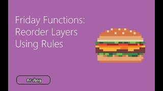 Friday Functions | Reorder Layers Using Rules