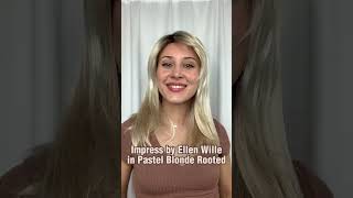 Impress Wig by Ellen Wille in Pastel Blonde Rooted