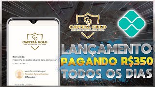 Capital Gold | Pagando R$350 por dia VIA PIX