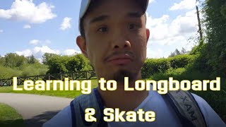 Learning to Longboard & Skate