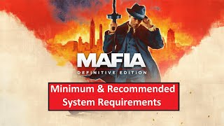 Mafia 1 Definitive Edition PC Minimum & Recommended System Requirements