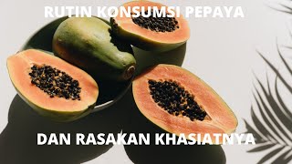 Manfaat Pepaya Untuk Kesehatan dan Kecantikan