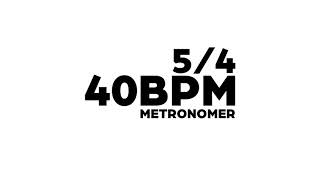 40 BPM Metronome 5/4