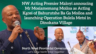 Acting Premier  Maloyi announcing the  Acting Kgosi of  Bahurutshe Ba Ga  Moiloa & Operatio…