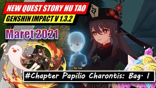 [NEW Quest March] Quest Story Hu Tao: Papilio Charontis | Domain Perbatasan Genshin Impact V1.3.2