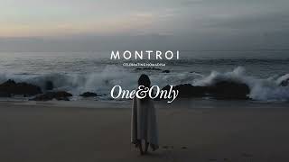 Introducing One&Only x Montroi