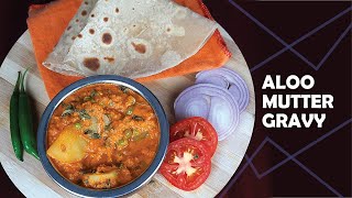 Aloo Matar Gravy | Potato Peas Curry | Green Peas Curry Recipe