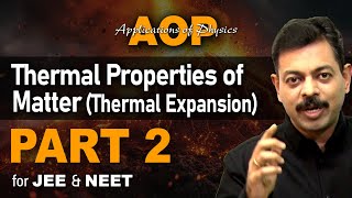 Thermal Properties of Matter (Thermal Expansion) Part 2 | AOP for JEE & NEET