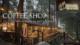 KOPI DAONG BOGOR | CAFE ESTETIK DI BOGOR KOPI DAONG HUTAN PINUS | KAFE REKOMENDED DI KOTA BOGOR