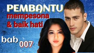 cerita bersambung pembantu mempesona yang baik hati - Bab 007 #lampung #bangtogak