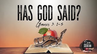 Has God Said? - Pastor Jeff Schreve