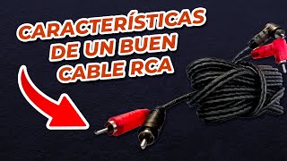 CARACTERÍSTICAS que debe TENER un BUEN CABLE RCA