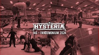 Hysteria 146 - Fandemonium 2024