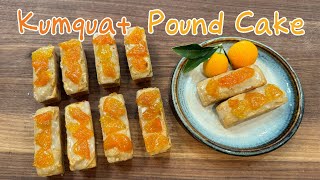 How to make Kumquat Pound Cake -- Easy, Healthy, and Delicious!!!