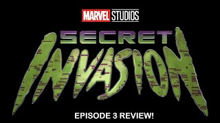 Secret Invasion - EPISODE 3 REVIEW!