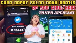 CARA DAPAT SALDO DANA GRATIS Rp 500 RIBU TANPA APLIKASI - CARA DAPAT UANG DARI INTERNET 2024