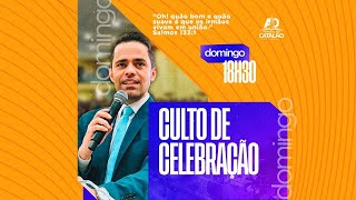 Culto de Celebração| AD Catalão | 21-07-2024