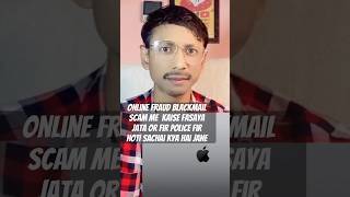 Online Scam me  Kaise fasaya Jata or Fir Police FIR Hoti sachai kya hai Jane Motivat Creator #trend