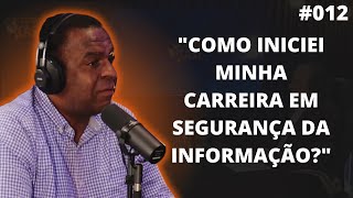 LONGINUS TIMOCHENCO CONTA COMO INICIOU A CARREIRA EM CIBERSEGURANÇA #012