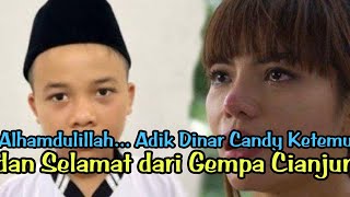 📽️Alhamdulillah... Adik Dinar Candy Ketemu dan Selamat dari Gempa Cianjur