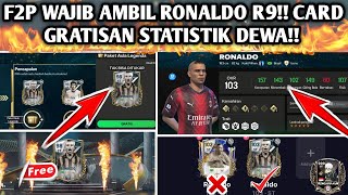 F2P WAJIB AMBIL RONALDO R9 GRATIS!! CARD GRATISAN STATISTIK DEWA HEMAT 200 JUTAAN!! FC MOBILE