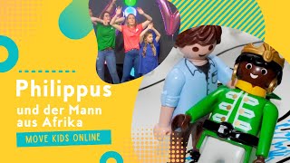 Philipus und der Mann aus Afrika | Move Kids Online