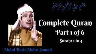 Abdul Basit Abdus Samad ∥ Complete Quran ∥ Part 1 ∥