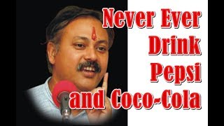 Never Ever Drink Pepsi and Coco Cola! Rajiv Dixit!