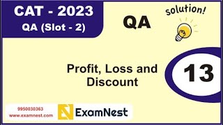 CAT 2023 | Question - 13 | QA Solutions | Slot 2 | Profit, loss and Discount | Easy