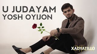 Xadyatillo - U judayam yosh oyijon ( Tizer 2024 )