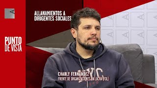 Persecución a las organizaciones sociales: “Quieren montar un show” | Charly Fernández del FOL