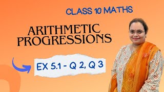 Arithmetic Progressions Class 10 Ex 5.1 Q 2, Q 3 | Class 10 Maths | AP ex 5.1 q 2, q 3 | CH 5