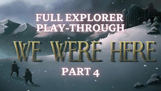 We Were Here Explorer Gameplay, But I'm Getting Better at Puzzles