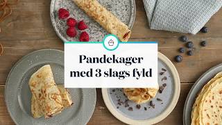 Pandekager med 3 slags fyld