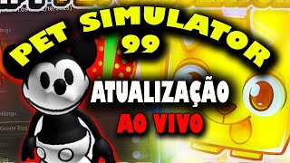 PET SIMULATOR 99 ! NOVA ATUALIZAÇÃO ! ROBLOX