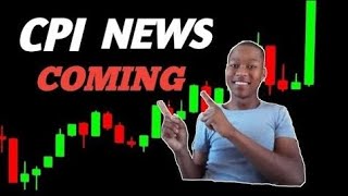 CPI News Incoming: Best Setups To Trade NOW!