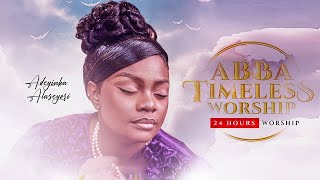 ABBA TIMELESS WORSHIP 2 || SEPTEMBER EDITION || 24 HOURS WORSHIP & PRAISE || ADEYINKA ALASEYORI